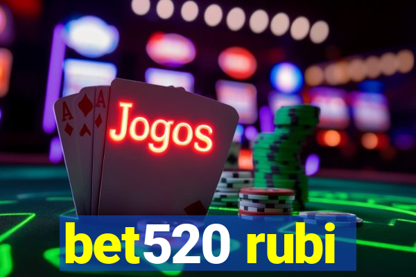 bet520 rubi